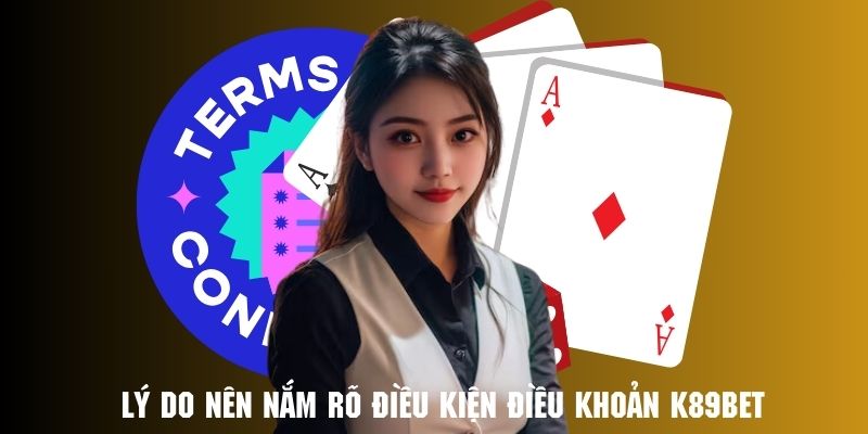 Khách hàng nên nắm rõ điều khoản điều kiện vì nhiều lý do